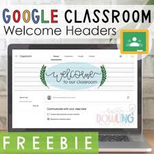 Free Google Classroom And Site Headers In 2020 Google Classroom Classroom Classroom Welcome