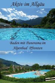 Schwimmbad Mit Panorama Das Alpenbad Pfronten Allgau Urlaub Ausflug Urlaub
