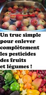 Un Truc Simple Pour Enlever Completement Les Pesticides Des Fruits Et Legumes Fruits Et Legumes Les Pesticides Fruits