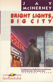 Bright Lights Big City Books Books Novels By Jay Mcinerney Including Bright Lights Big City Books To Read In Your 20s Book Worth Reading Books