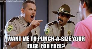 They look up to her because she's the liter of the pack. My Favourite Super Troopers Quote Memes