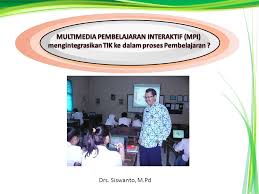 Download media pembelajaran powerpoint ppt k13 tematik kelas 1 sd tema kurikulum 2013 semester 1 dan 2. Multimedia Pembelajaran Interaktif Mpi Ppt Download