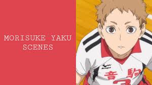 1 manga 1.1 design and sketches 1.2 covers 1.3 color works 1.4 manga panels 2 anime 2.1 character designs and promotional 2.2 screencaps 3 stage play 4 merchandise apr 18, 2015 · zerochan » haikyuu!! Morisuke Yaku Scenes Raw Ova Some Season 2 Hd 1080p Youtube