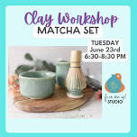Clay Workshop: Matcha Set