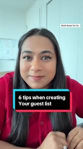 Here are ) tips when creating your guest list! 1. Create a list of your  core guests 2. Know your numbers 3. Create and A List, a B list, and a C  list 4. Give limits