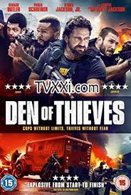 Den Of Thieves 2018 Film Action Subtitle Indonesia Tvxxi In 2020 Full Movies Online Free Free Movies Online Full Movies