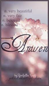 Baby Girl Name Anwen Ann Wen Meaning Very Beautiful Very Fair Beloved Blessed Origin Welsh Https Www Pi Cool Baby Names Girl Names Baby Girl Names