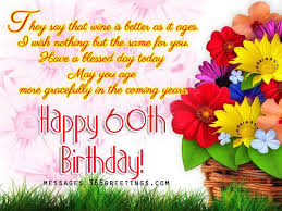 Birthday Wishes For 60 Year Old Sister 60th Birthday Wishes Quotes And Messages 365greetings Com 60th Birthday Greetings Birthday Wishes Messages 60th Birthday Messages