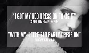 Lyric Parallels Cruel World Lyrics Red Dress Quotes Lana Del Rey Lyrics