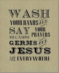 Jesus And Germs And Turkeys And Prevention Sign Quotes Quotes Bathroom Signs