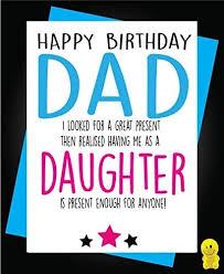 Now make your father happy and give him a little surprise. Funny Rude Birthday Card Dad Daughter C248 Amazon Co Uk Stationery Office Supplies