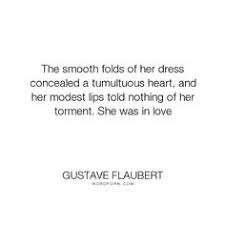 She read balzac and george sand, seeking in them the imagined satisfaction of her own desires.. 19 Madame Bovary Ideas Gustave Flaubert Madame Quotes