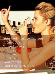 The following authors were either themselves confronted with substance abuse or have helped someone who was addicted. 23 If You Put Inspiring Fitness Quotes Over Pictures Of Drinking They Get Significantly More Awesome Ideas Fitness Quotes Fitness Drink Photo