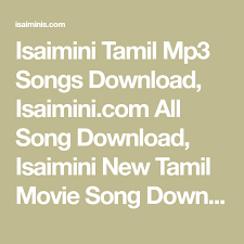 Isaimini Tamil Mp3 Songs Download Isaimini Com All Song Download Isaimini New Tamil Movie Song Download Tamil Old To In 2020 All Songs Mp3 Song Download Movie Songs