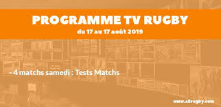 Programme tnt du lundi 17 août. Programme Tv Rugby Pour Le Weekend Du 16 17 Aout 2019 Allrugby