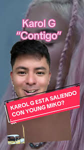 Young Miko Y Karol G Contigo Cuando Sale
