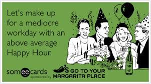 Pin By Marianna Freed Condley On Ha Happy Hour Meme Cool Words I Love To Laugh