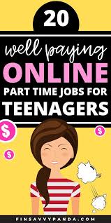 20 Easy Online Jobs For Teens That Pay Well Finsavvy Panda Online Jobs For Teens Jobs For Teens Online Jobs