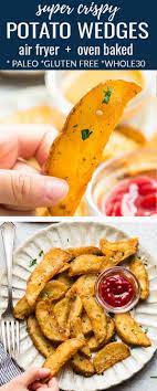 Air Fryer Or Baked Crispy Potato Wedges The Perfect Healthy Appetizers That Cook Up Perfectly Crispy A Air Fryer Recipes Healthy Crispy Potato Wedges Recipes