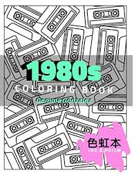 For boys and girls, kids and adults, teenagers and toddlers, preschoolers and older kids at school. 80s Coloring Books 80sfashion Clothing