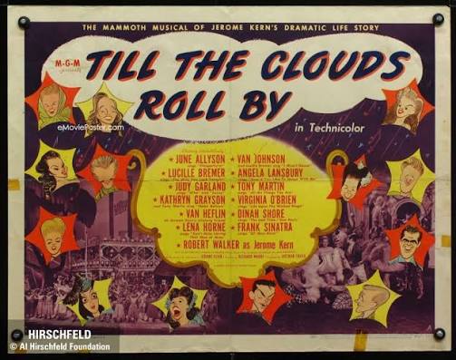 TILL THE CLOUDS ROLL BY | alhirschfeldfoundation.org