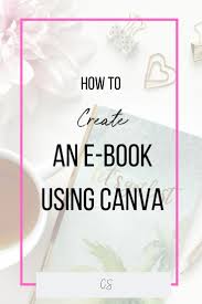 How To Create An E Book In Canva Canva Tutorial E Book Canva Design