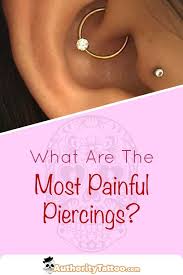 Everything You Need To Know About The Most Painful Piercings You Can Get Ear Piercings Rook Ear Piercings Tragus Least Painful Piercings