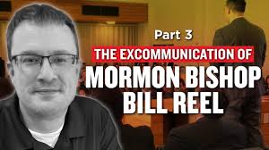 The Excommunication of Mormon Bishop and Podcaster Bill Reel