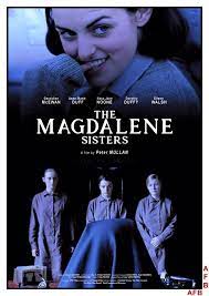 The first magdalene home was established in england in 1758; The Magdalene Sisters 2002