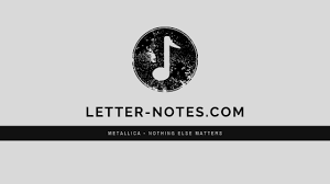 Metallica Nothing Else Matters Letter Notes Com