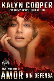 Amor Sin Defensa (Serie Cisne Negro nº 4) by KaLyn Cooper