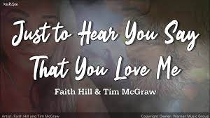 Just to Hear You Say That You Love Me | by Faith Hill & Tim McGraw |  KeiRGee Lyrics Video - YouTube