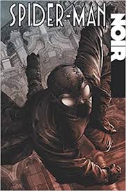 Since his introduction in fantanstic four, spidey has become a premiere hero. Amazon Com Spider Man Noir The Complete Collection 9781302919580 Hine David Sapolsky Fabrice Stern Roger Di Giandomenico Carmine Isanove Richard Mcleod Bob Diaz Paco Books