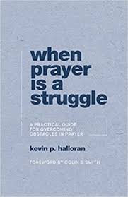 It is by prayer that you commune with god your sustainer…. Theology And Misc Book Reviews Coram Deo