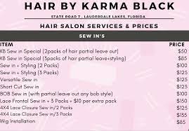 • haircut • shampoo and conditioning • coloring • permanents • relaxer • shine treatment • deep conditioner • brazilian or keratin treatment • hair extensions • weaves • styling. Black Hair Salon Sew In Fort Lauderdale Hair Salon Prices Hair Salon Price List Black Hair Salons