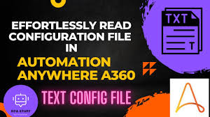 Simplified: Reading Text configuration file in Automation Anywhere A360 |  Using v11 config file - YouTube