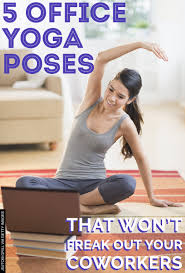5 Office Yoga Poses That Won T Freak Out Your Coworkers Office Yoga Poses Yoga For Toning Workout