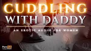 Cuddling with Step-Daddy - a Tender Seduction (Erotic Audio for Women)  [M4F] - Pornhub.com