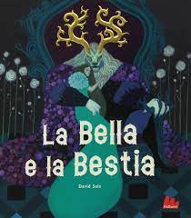 Lo más importante es que no juzgues a nadie por la manera en que se ve. Bella E La Bestia La David Leprince De Beaumont Jeanne Marie Sala David 9788861457256 Amazon Com Books