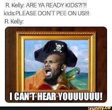 Click to listen to r. R Kelly Are Ya Ready Kids Don T Pee On Us R Kelly Youuuuuu