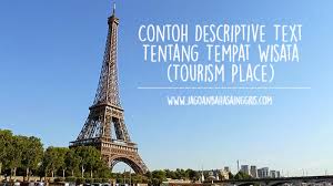 5 Contoh Descriptive Text Tentang Tempat Wisata Tourism Place Dalam Bahasa Inggris Dan Artinya Jagoan Bahasa Inggris