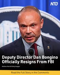 FBI Deputy Director Dan Bongino officially stepped down from his position  at the bureau