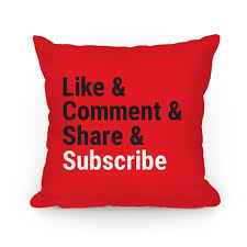 Quote subscribe to channel, blog. Like Comment Share Subscribe Pillows Lookhuman