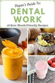 28 Easy Vegan Wisdom Teeth Removal Food Recipes Tips For Healing Wisdom Teeth Removal Food Soft Foods To Eat Wisdom Teeth Food