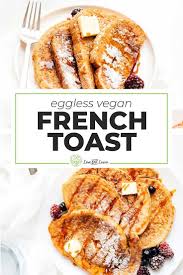 Eggless French Toast Ready In 15 Minutes Vegan Recipe Vegetarian Breakfast Recipes Recipes Vegan Breakfast Easy