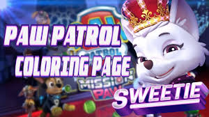 Free paw patrol coloring pages to print. Paw Patrol Mission Paw Sweetie Coloring Page For Kids Hd New 2017 Youtube
