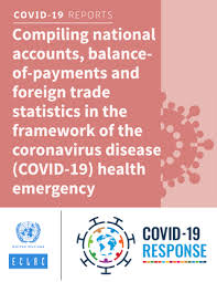Compiling National Accounts Balance Of Payments And Foreign Trade Statistics In The Framework Of The Coronavirus Disease Covid 19 Health Emergency Digital Repository Economic Commission For Latin America And The Caribbean