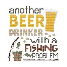 Free charts for counted cross stitch embroidery. Another Beer Drinker With A Fishing Problem Counted Cross Stitch Pattern