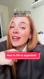 Flirting Tips in Argentina: A Guide for Besties!