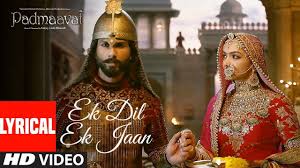 Padmaavat Ek Dil Ek Jaan Lyrical Video Deepika Padukone Shahid Kapo Bollywood Songs Beautiful Songs Lyrics